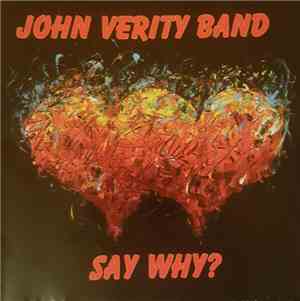 John Verity Band - Say Why?