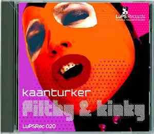 Kaanturker - Filthy & Kinky