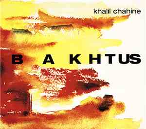 Khalil Chahine - Bakhtus
