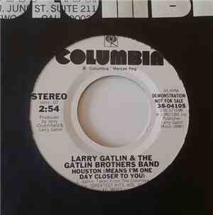 Larry Gatlin & The Gatlin Brothers Band - Houston (Means I'm One Day Closer ...