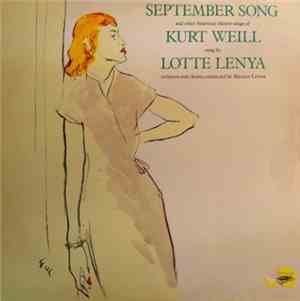 Lotte Lenya - September Song And Other American Theatre Songs Of Kurt Weill