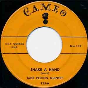 Mike Pedicin Quintet - Shake A Hand / The Dickie-Doo