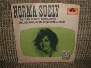Norma Suely - Tigre / Sambalamento / Canção Do Amor Ausente / Eu Quero Tant ...