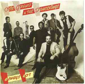 Otis Grand & The Dancekings - Always Hot