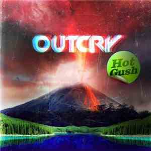 Outcry - Hot Gush