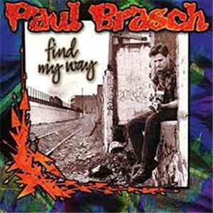 Paul Brasch - Find My Way