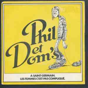 Phil Et Dom's - A Saint-Germain / Les Femmes C'Est Pas Compliqué