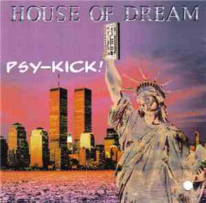 Psy-Kick - House Of Dream