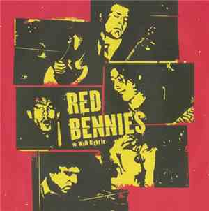 Red Bennies - Walk Right In