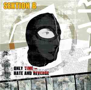 Sektion B - Only Time - Hate And Revenge