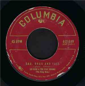 Sid King & The Five Strings - Sag, Drag And Fall / But I Don't Care