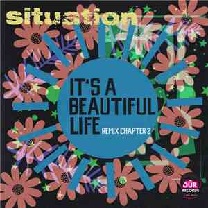 Situation  - It's A Beautiful Life (Remix Chapter 2)