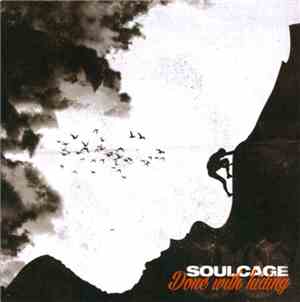 Soulcage  - Done With Hiding