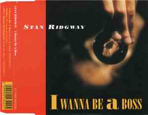 Stan Ridgway - I Wanna Be A Boss