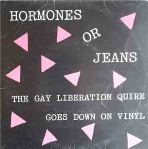 The Gay Liberation Quire - Hormones or Jeans
