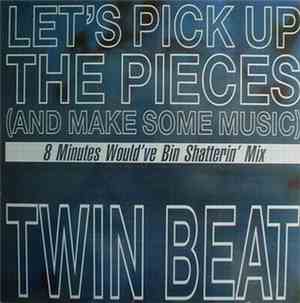 Twin Beat - Let's Pick Up The Pieces (And Make Some Music)