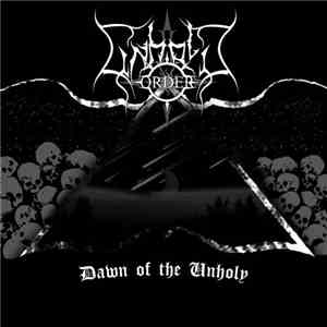 Unholy Order - Dawn Of The Unholy