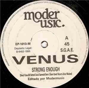 Venus  - Strong Enough / Can't You Feel?