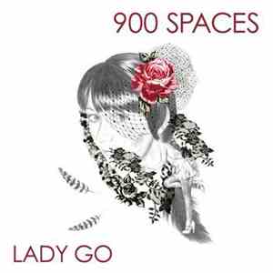 900 Spaces - Lady Go