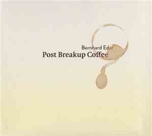 Bernhard Eder - Post Breakup Coffee
