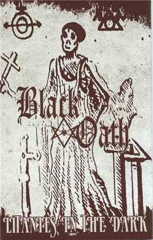 Black Oath - Litanies in the Dark / Come Witness