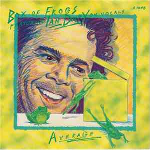 Box Of Frogs Featuring Ian Dury - Average