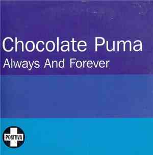 Chocolate Puma - Always And Forever