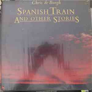Chris de Burgh - Spanish Train And Other Stories