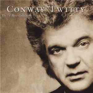 Conway Twitty - The #1 Hits Collection