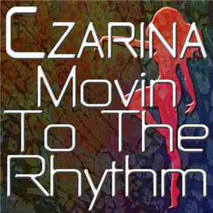 Czarina - Movin To The Rhythm