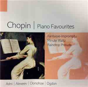Daniel Adni, Dmitri Alexeev, John Ogdon, Peter Donohoe - Chopin: Piano Favo ...
