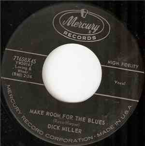 Dick Miller  - Make Room For The Blues / My Tears Will Seal It Closed