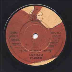 Graham Parker - Love Without Greed