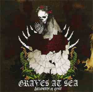 Graves At Sea - Documents Of Grief