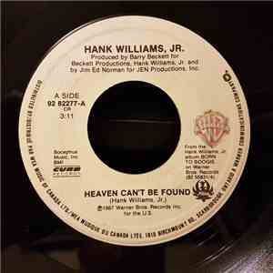 Hank Williams, Jr. - Heaven Can't Be Found