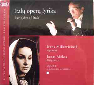 Irena Milkevičiūtė, Jonas Aleksa, LNOBT Simfoninis Orkestras - Italų Operų  ...