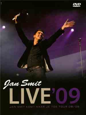 Jan Smit - Live'09 • Jan Smit Komt Naar Je Toe Tour 08/09