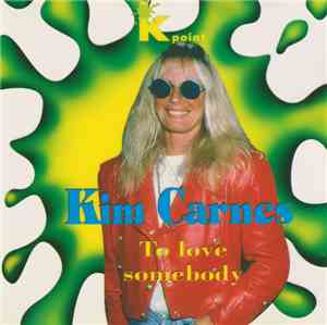 Kim Carnes - To Love Somebody