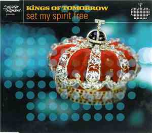 Kings Of Tomorrow - Set My Spirit Free