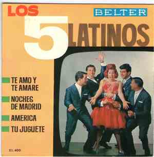 Los Cinco Latinos - Te Amo Y Te Amaré / Noches De Madrid / América / Tu Jug ...
