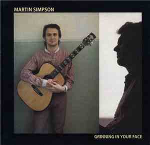 Martin Simpson - Grinning In Your Face