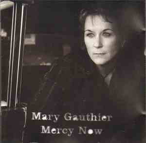 Mary Gauthier - Mercy Now