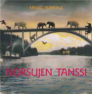 Mikko Perkoila - Norsujen tanssi