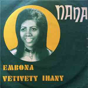 Nana  - Embona / Vetivety Ihany