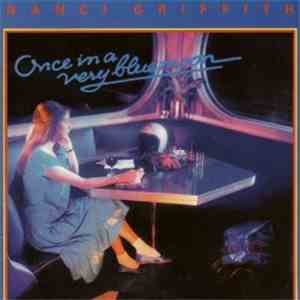 Nanci Griffith - Once In A Very Blue Moon