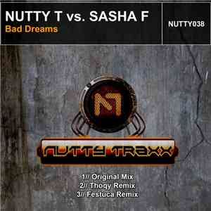 Nutty T Vs. Sasha F - Bad Dreams