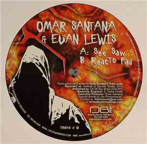 Omar Santana & Evan Lewis - See Saw / Reacto Pad