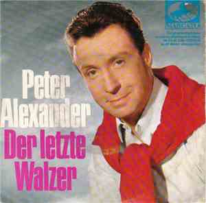 Peter Alexander - Der Letzte Walzer