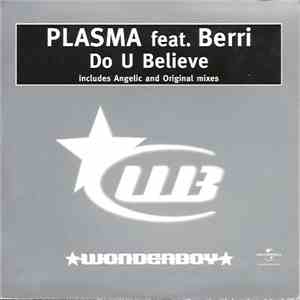 Plasma Feat. Berri - Do U Believe