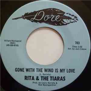 Rita & The Tiaras - Gone With The Wind Is My Love